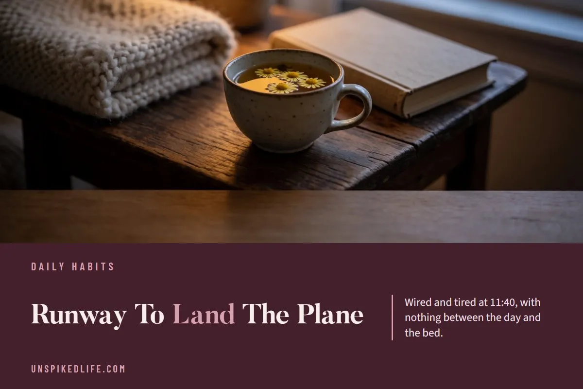 Runway To Land The Plane. The interval before bed is the part that is missing.