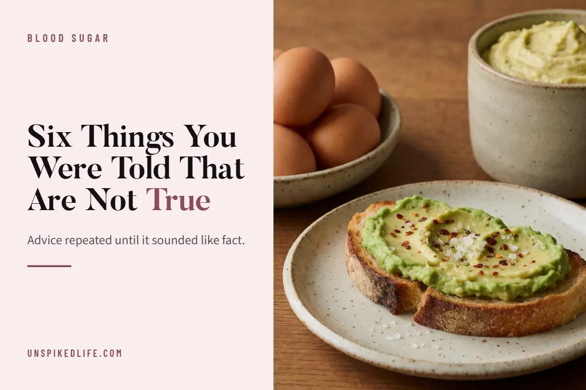 Six Things You Were Told That Are Not True. Advice repeated until it sounded like fact.