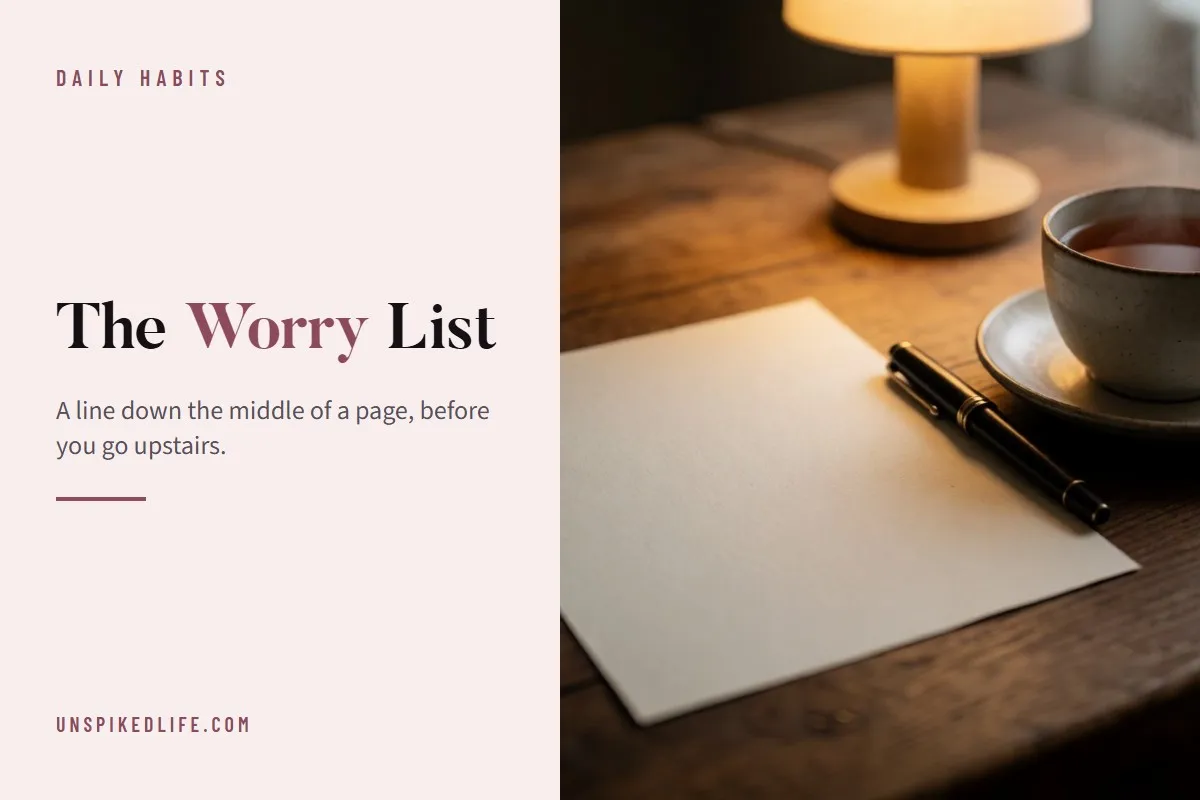 The Worry List. A line down the middle of a page, four minutes before you go up.