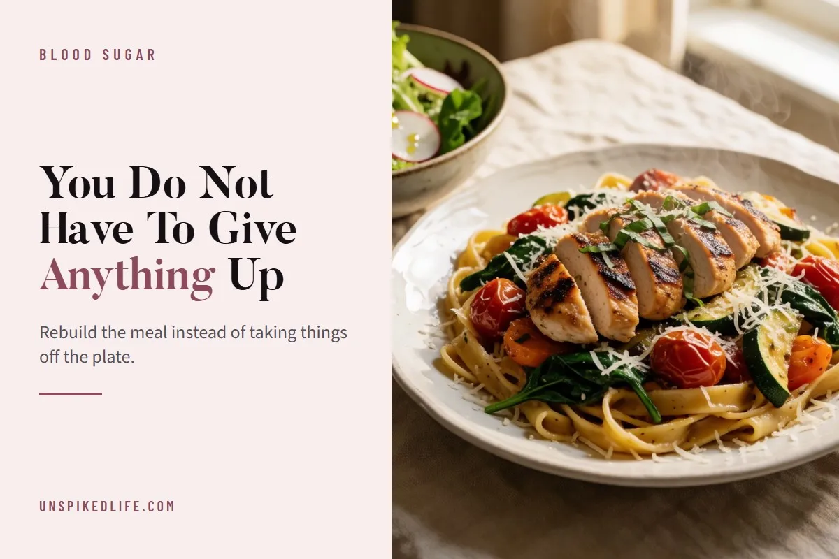 You Do Not Have To Give Anything Up. Rebuild the meal instead of removing from it.