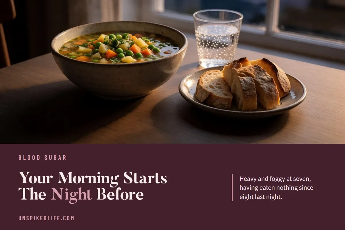 Your Morning Starts The Night Before. What happens overnight is set by the evening.